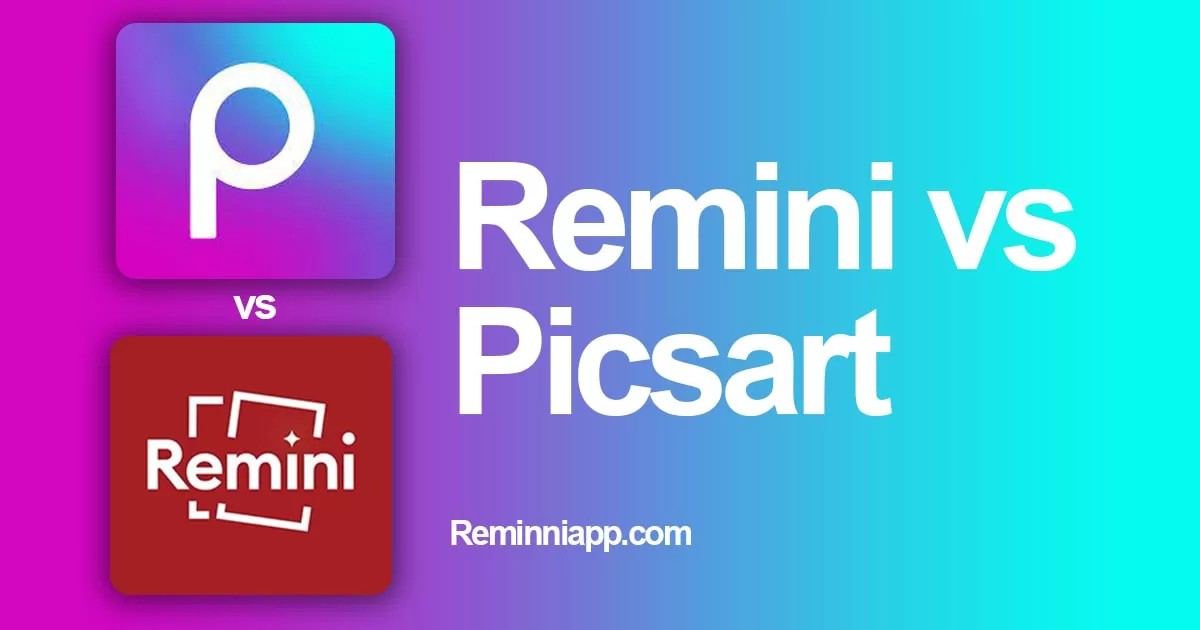 remini vs picsart