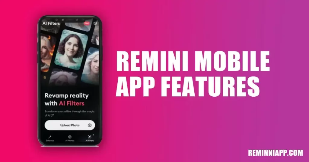 remini mobile app features remini app